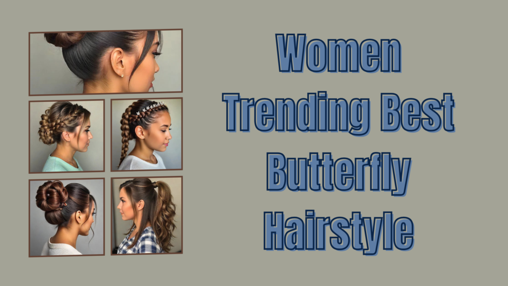 Women Trending Best Butterfly Hairstyle